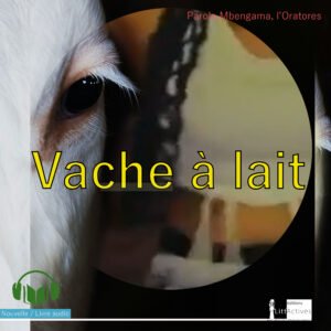 La vache à lait_Nouvelle_audiobook